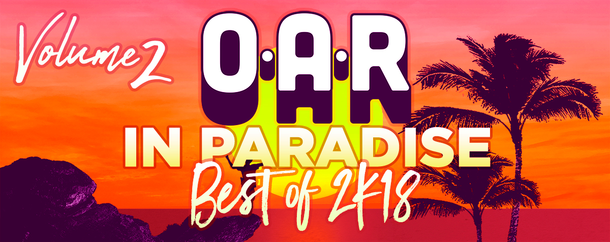 O.A.R. In Paradise | Volume 2